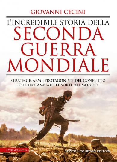 lincredibile storia della seconda guerra mondiale